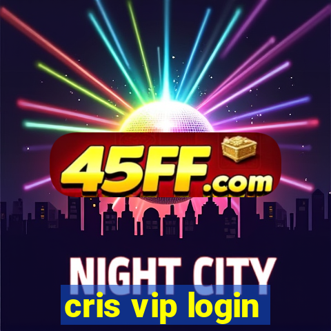 cris vip login